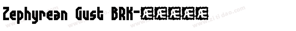 Zephyrean Gust BRK字体转换